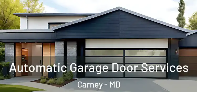  Automatic Garage Door Services Carney - MD
