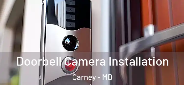  Doorbell Camera Installation Carney - MD