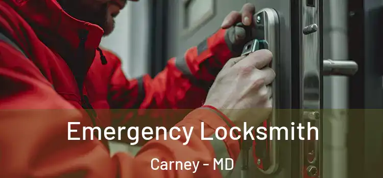 Emergency Locksmith Carney - MD