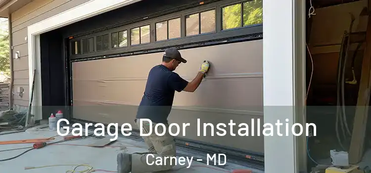  Garage Door Installation Carney - MD