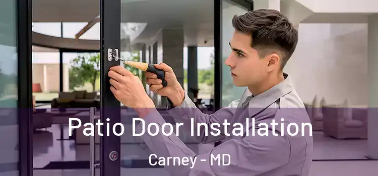  Patio Door Installation Carney - MD